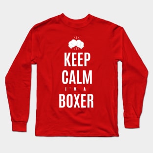 Keep Calm I'm A Boxer Long Sleeve T-Shirt